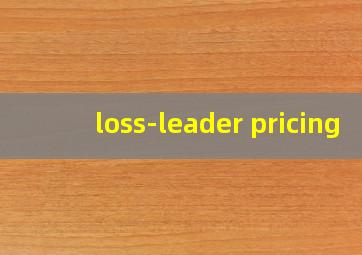 loss-leader pricing